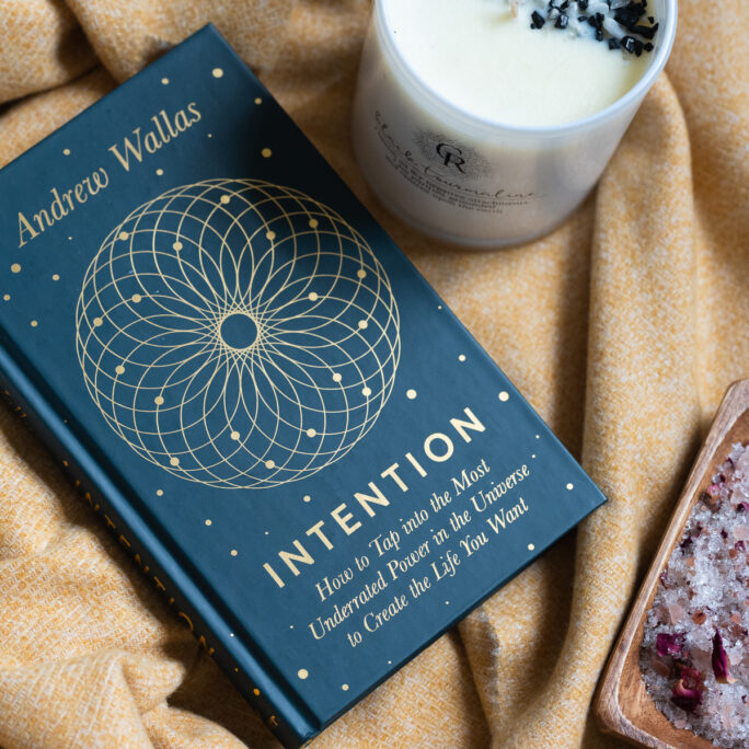 Intention - How To Tap Into The Most Underrated Power in the Universe