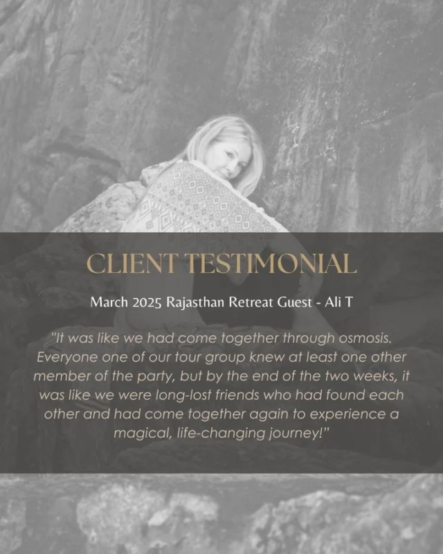 "It was like we had come together through osmosis. Everyone one of our tour group knew at least one other member of the party, but by the end of the two weeks, it was like we were long-lost friends who had found each other and had come together again to experience a magical, life-changing journey!" - a quote from one of our gorgeous March retreat members.